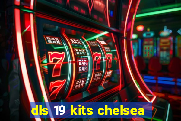 dls 19 kits chelsea